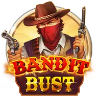 Bandit Bust